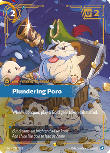 Plundering Poro (Overnumbered) — Unleashed — Showcase — Unit
